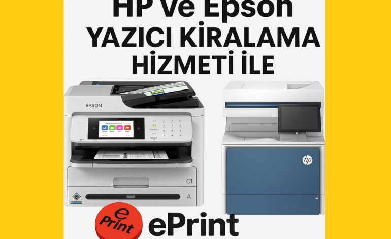 Yazıcı Kiralama Fiyatları - Eprint.com.tr