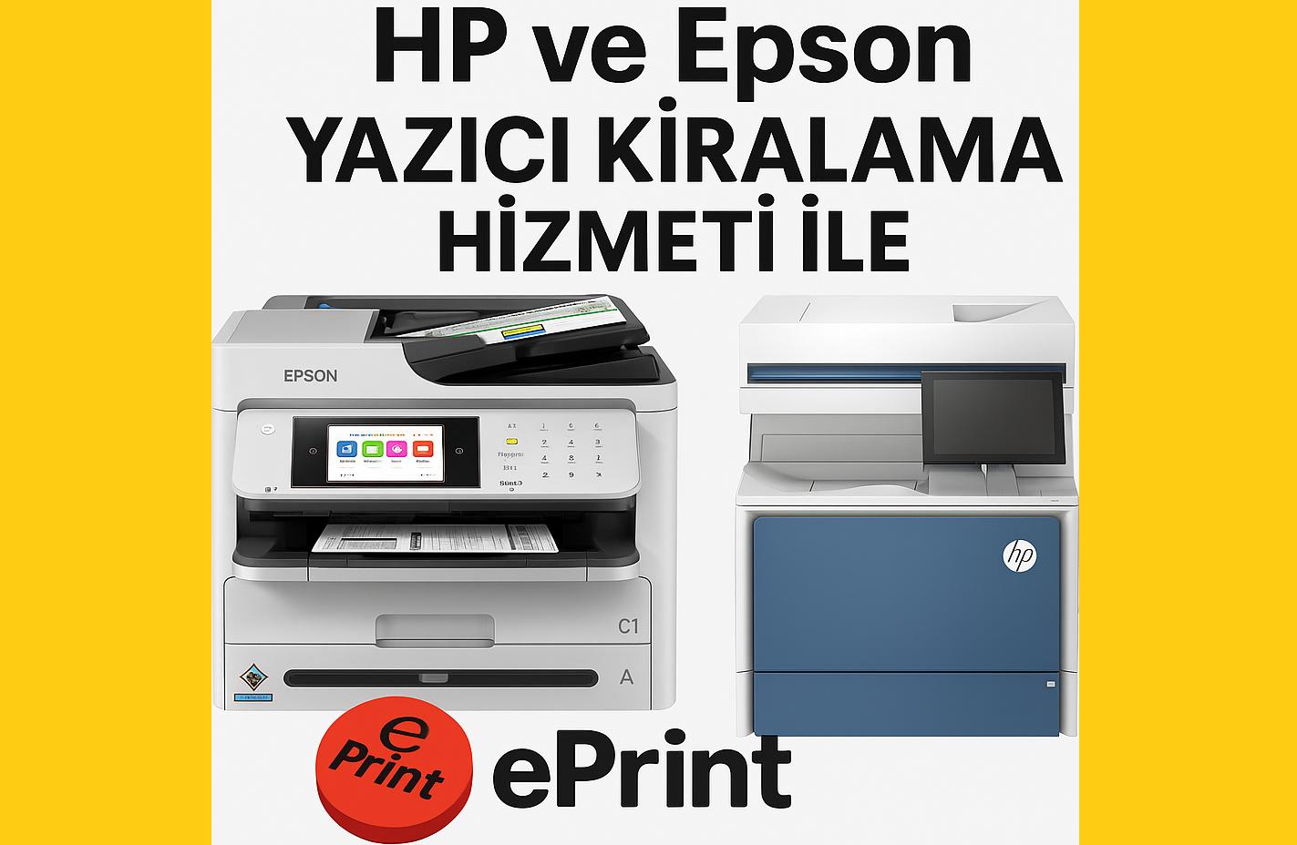 Yazıcı Kiralama Fiyatları – Eprint.com.tr